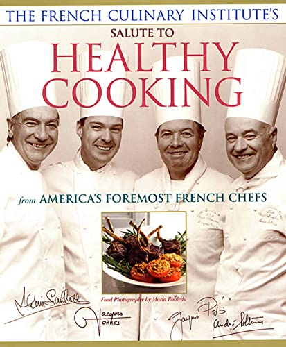 Imagen de archivo de The French Culinary Institute's Salute to Healthy Cooking a la venta por SecondSale