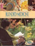 Stock image for Blended Medicine: Combining Mainstream and Alternative Therapies (Health and Wellness Library) for sale by Better World Books