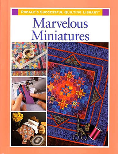 Stock image for Marvelous Miniatures (Rodale's Successful Quilting Library) for sale by ZBK Books