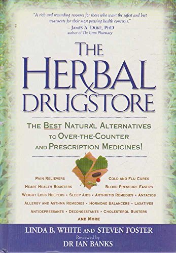 9781579545321: The Herbal Drugstore — The Best Natural Alternatives to Over-The-Counter and Prescription Medicines