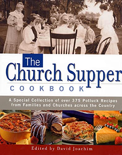 9781579545475: The Church Supper Cookbook: A Special Collection of Over 375 Potluck Recipes from Families and Churches Across the Country