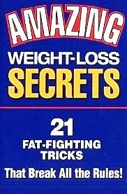 9781579545826: Title: Amazing WeightLoss Secrets 21 FatFighting Tricks