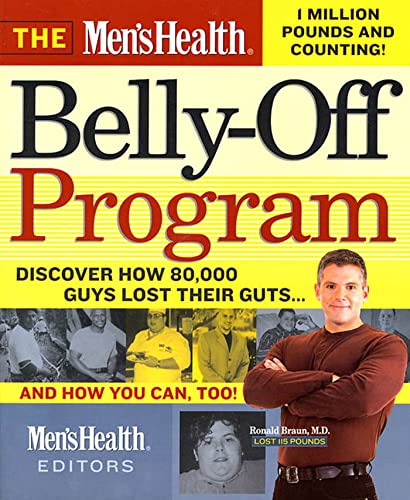 Stock image for The Men's Health Belly-Off Program : Discover How 80,000 Guys Lost Their Guts. and How You Can Too for sale by Better World Books