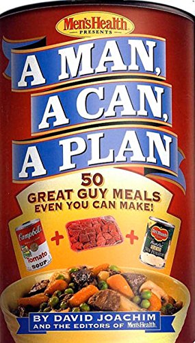 Beispielbild fr A Man, a Can, a Plan : 50 Great Guy Meals Even You Can Make zum Verkauf von Wonder Book