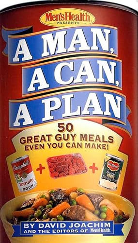 Imagen de archivo de A Man, a Can, a Plan : 50 Great Guy Meals Even You Can Make a la venta por Gulf Coast Books