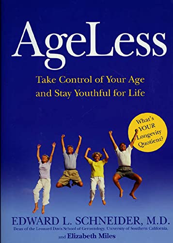 Imagen de archivo de Ageless: Take Control of Your Age and Stay Youthful for Life a la venta por Wonder Book