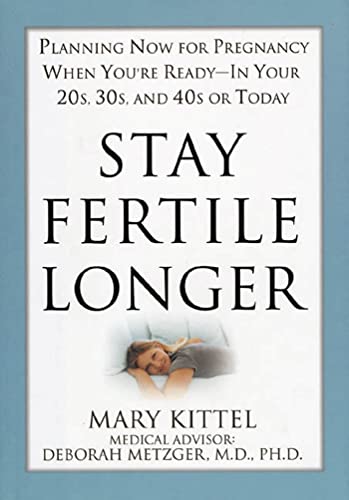 Imagen de archivo de Stay Fertile Longer: Planning Now for Pregnancy When You're Ready - In Your 20s, 30s, and 40s or Today a la venta por ThriftBooks-Atlanta