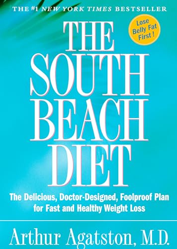 Imagen de archivo de The South Beach Diet: The Delicious, Doctor-Designed, Foolproof Plan for Fast and Healthy Weight Loss a la venta por The Yard Sale Store
