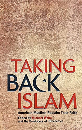 Beispielbild fr Taking Back Islam : American Muslims Reclaim their Faith zum Verkauf von Better World Books