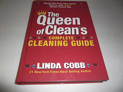 Stock image for The Queen of Clean's Complete Cleaning Guide: Banish Dirt from Your Castle Forever with 2,047 Queen-Tested Tips for sale by Gulf Coast Books