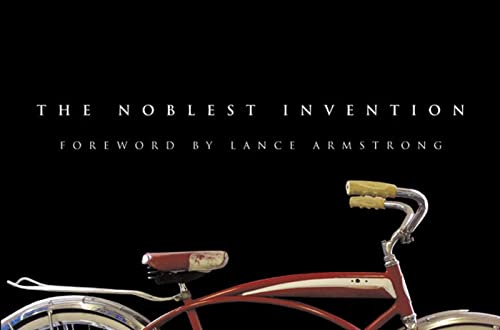 Beispielbild fr The Noblest Invention : An Illustrated History of the Bicycle zum Verkauf von Better World Books