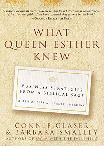 Beispielbild fr What Queen Esther Knew: Business Stategies from a Biblical Sage zum Verkauf von Goodwill of Colorado