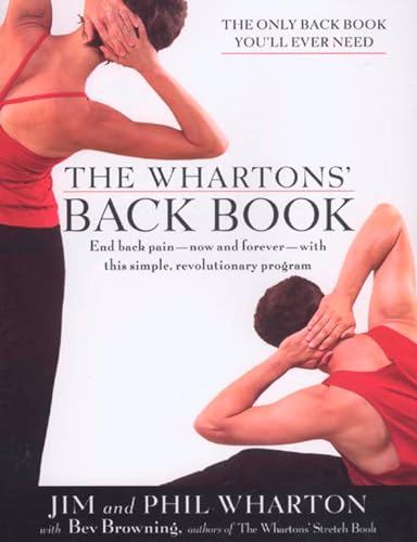 Stock image for The Wharton's Back Book: End Back Pain--Now and Forever--With This Simple, Revolutionary Program for sale by ThriftBooks-Dallas