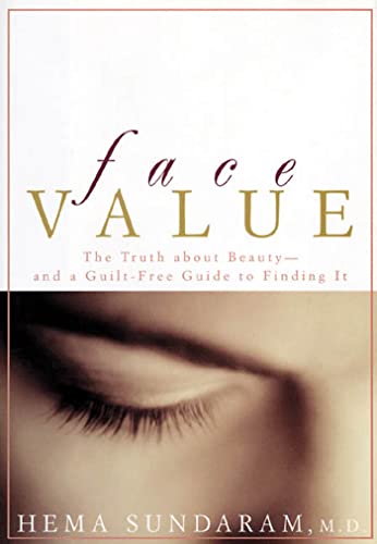 Beispielbild fr Face Value: The Truth about Beauty-- and a Guilt-Free Guide to Finding It zum Verkauf von Wonder Book