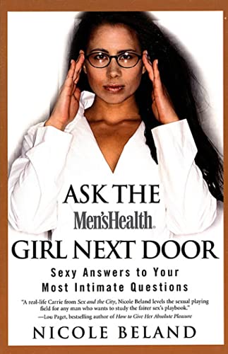 Stock image for Ask the Men's Health Girl Next Door: Sexy Answers to Your Most Intimate Questions for sale by ThriftBooks-Dallas
