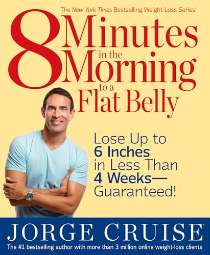 Beispielbild fr 8 Minutes in the Morning to a Flat Belly: Lose Up to 6 Inches in Less than 4 Weeks--Guaranteed! zum Verkauf von Wonder Book