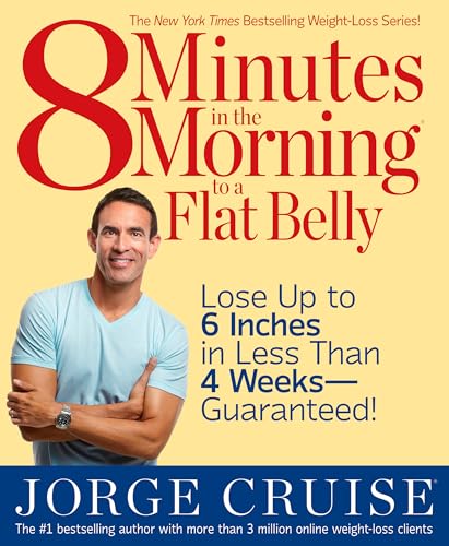 Stock image for 8 Minutes in the Morning to a Flat Belly: Lose Up to 6 Inches in Less than 4 Weeks--Guaranteed! for sale by SecondSale