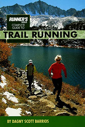 Beispielbild fr Runner's World Complete Guide to Trail Running zum Verkauf von Wonder Book