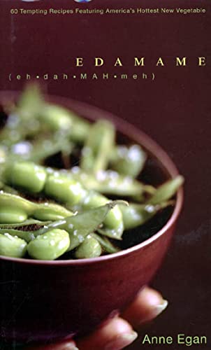 Stock image for Edamame: 60 Tempting Recipes Featuring America's Hottest New Vegetable for sale by Books for Life