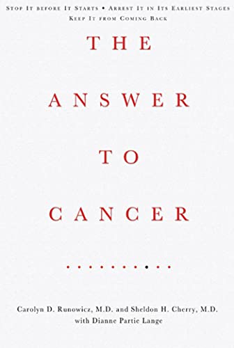 The Answer to Cancer (9781579547301) by Runowicz, Carolyn; Cherry, Sheldon; Lange, Dianne