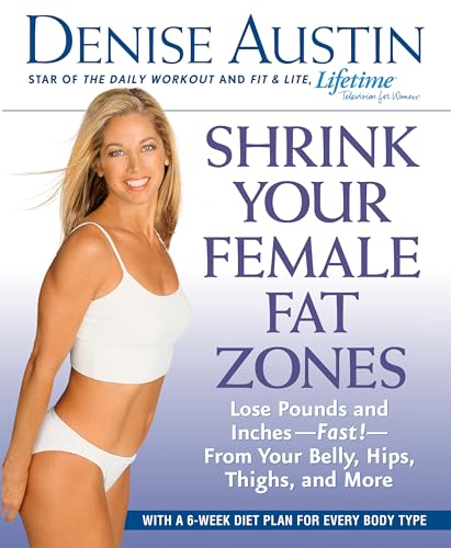 Imagen de archivo de Shrink Your Female Fat Zones: Lose Pounds and Inches--Fast!--From Your Belly, Hips, Thighs, and More a la venta por Gulf Coast Books