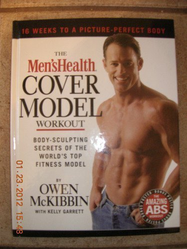 Imagen de archivo de The Men's Health Cover Model Workout: Body-Sculpting Secrets of the World's Top Fitness Model a la venta por Books of the Smoky Mountains