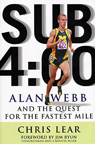 Imagen de archivo de Sub 4:00 : Alan Webb and the Quest for the Fastest Mile a la venta por Better World Books