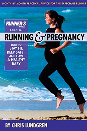 Beispielbild fr Runner's World Guide to Running and Pregnancy : How to Stay Fit, Keep Safe, and Have a Healthy Baby zum Verkauf von Better World Books