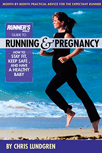 9781579547479: Runner's World Guide to Running and Pregnancy: How to Stay Fit, Keep Safe, and Have a Healthy Baby