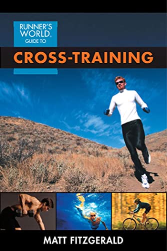 Beispielbild fr Runner's World Guide to Cross-Training : How to Cross-Train to Improve Running Times and Prevent Injuries zum Verkauf von Better World Books