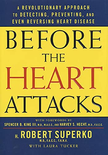 Beispielbild fr Before the Heart Attacks: A Revolutionary Approach to Detecting, Preventing, and Even Reversing Heart Disease zum Verkauf von SecondSale