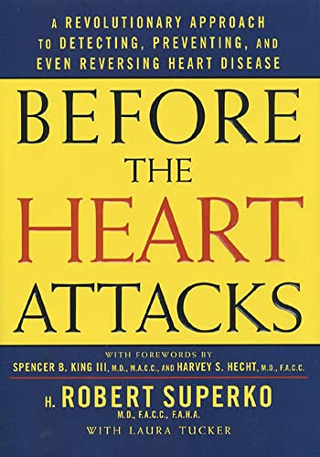 9781579548001: Before the Heart Attacks: A Revolutionary Approach to Detecting, Preventing, and Even Reversing Heart Disease