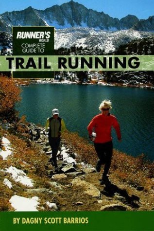 9781579548070: Runner's World Complete Guide to Trail Running