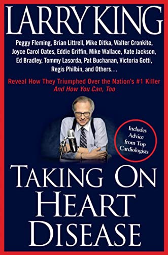 Beispielbild fr TAKING ON HEART DISEASE: Peggy Fleming, Brian Littrell, Mike Ditka, Walter Cronkite, Joyce Carol Oates, Eddie Griffin, Mike Wallace, Kate Jackson, Ed Bradley, Tommy Lasorda, P zum Verkauf von Joe Staats, Bookseller