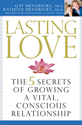 Beispielbild fr Lasting Love : The 5 Secrets of Growing a Vital, Conscious Relationship zum Verkauf von Better World Books