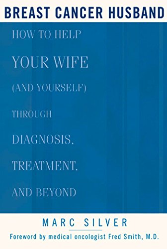 9781579548339: Breast Cancer Husband: How to Help Your Wife (and Yourself) during Diagnosis, Treatment and Beyond