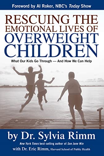 Beispielbild fr Rescuing the Emotional Lives of Our Overweight Children : What Our Kids Go Through - And How We Can Help zum Verkauf von Better World Books