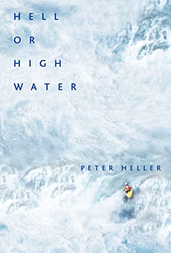 Stock image for Hell or High Water: Surviving Tibet's Tsangpo River for sale by ZBK Books