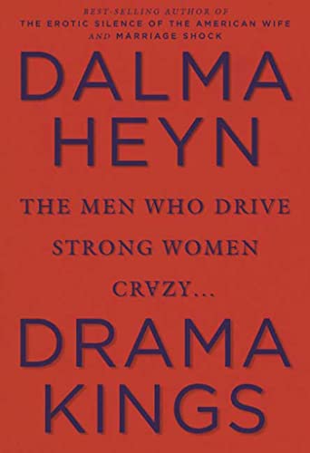 Beispielbild fr Drama Kings : The Men Who Drive Strong Women Crazy zum Verkauf von Better World Books