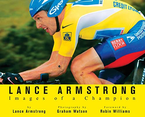 Stock image for Lance Armstrong: Images of a Champion for sale by BookHolders