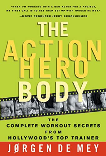 Stock image for The Action Hero Workout: Discover the Diet and Fitness Programme that Gets Movie Stars Looking and Feeling Their Best for sale by WorldofBooks