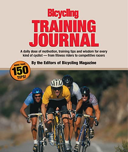 Beispielbild fr The Bicycling Training Journal : A Daily Dose of Motivation, Training Tips, and Wisdom for Every Kind of Cyclist - From Fitness Riders to Competitive Racers zum Verkauf von Better World Books