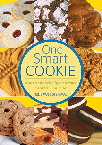 Beispielbild fr One Smart Cookie : All Your Favorite Cookies, Squares Brownies and Biscotti with Less Fat! zum Verkauf von Better World Books