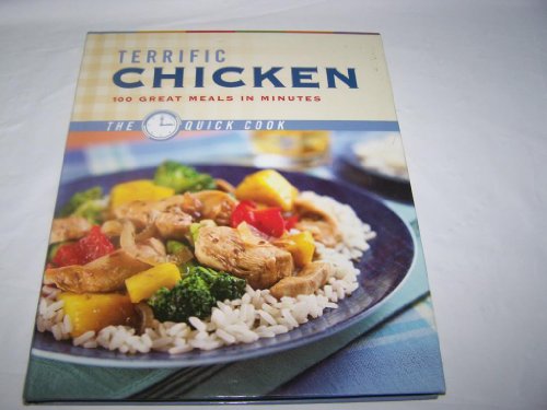 Terrific Chicken (The Quick Cook) (9781579549503) by Staff Of Publisher
