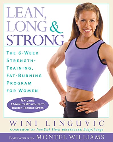 Beispielbild fr Lean, Long and Strong : The 6-Week Strength-Training, Fat-Burning Program for Women zum Verkauf von Better World Books