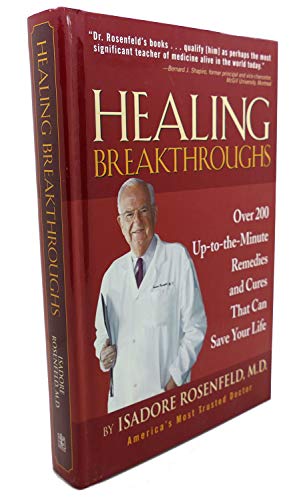 Beispielbild fr Healing Breakthroughs : Over 200 Up-To-The-Minute Remedies and Cures That Can Save Your Life zum Verkauf von Better World Books