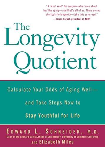 9781579549862: The Longevity Quotient: Calculate Your Odds of Aging Well - and Take Steps Now to Stay Youthful for Life