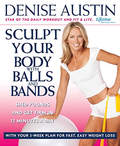 Beispielbild fr Sculpt Your Body with Balls and Bands : Shed Pounds and Get Firm in 12 Minutes a Day (with Your 3-Week Plan for Fast, Easy Weight Loss) zum Verkauf von Better World Books