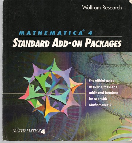 Stock image for Mathematica 4.0 Standard Add-On Packages: The Official Guide to over a Thousand Additional Functions for Use With Mathematica 4 for sale by Half Price Books Inc.