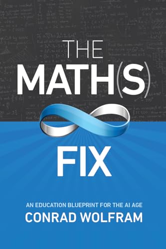 Stock image for The Math(s) Fix: An Education Blueprint for the AI Age for sale by HPB-Red